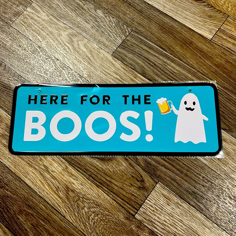 Here for the Boos Halloween Ghost Metal sign